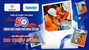 THỂ LỆ CUỘC THI ẢNHTự hào 50 năm ngành điện thành phố mang tên Bác với tổng giải thưởng 120 triệu đồng